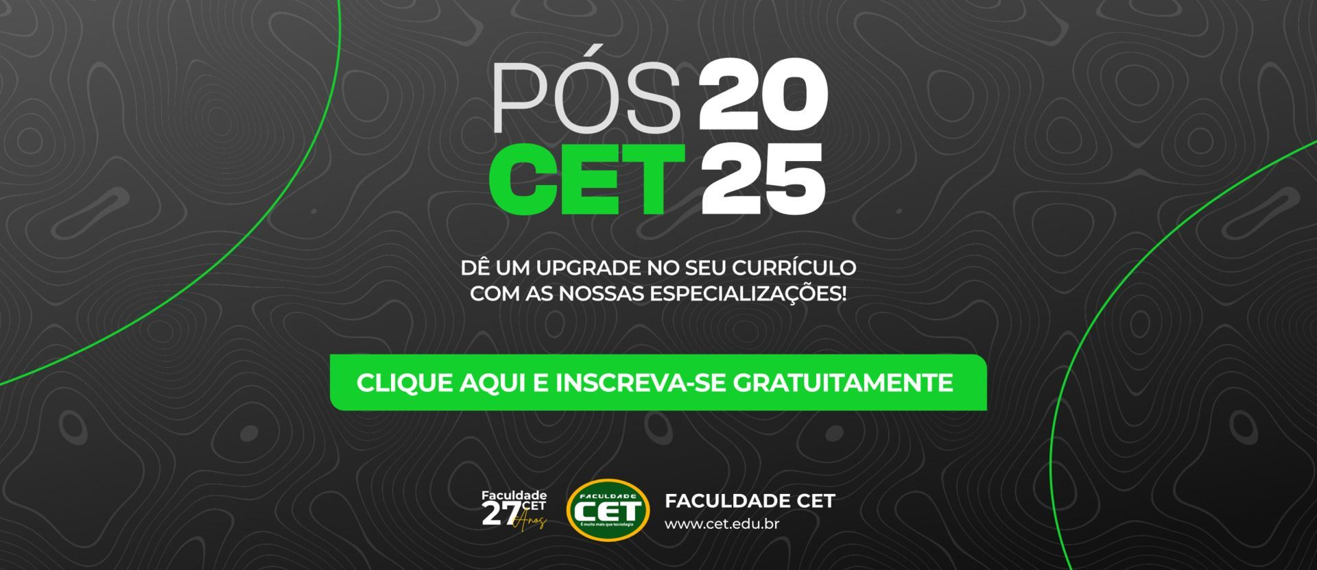 PÓS GRADUAÇÃO É NA FACULDADE CET